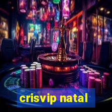 crisvip natal